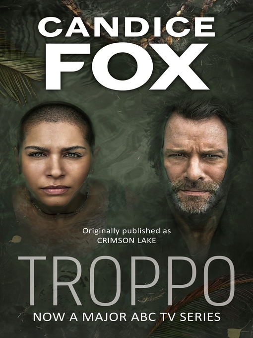 Title details for Troppo by Candice Fox - Available
